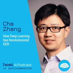 Episode Cover: How Deep Learning has Revolutionized OCR with Cha Zhang