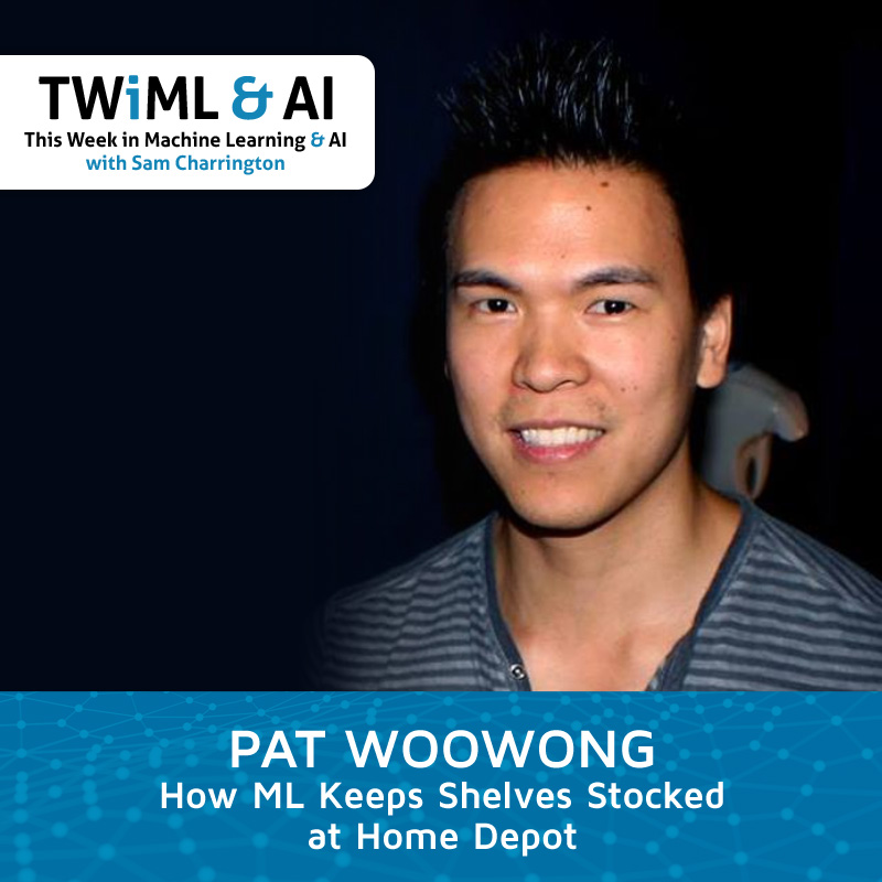 How ML Keeps Shelves Stocked At Home Depot With Pat Woowong