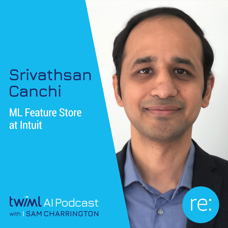 ML Feature Store at Intuit with Srivathsan Canchi