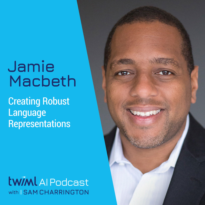 Creating Robust Language Representations with Jamie Macbeth