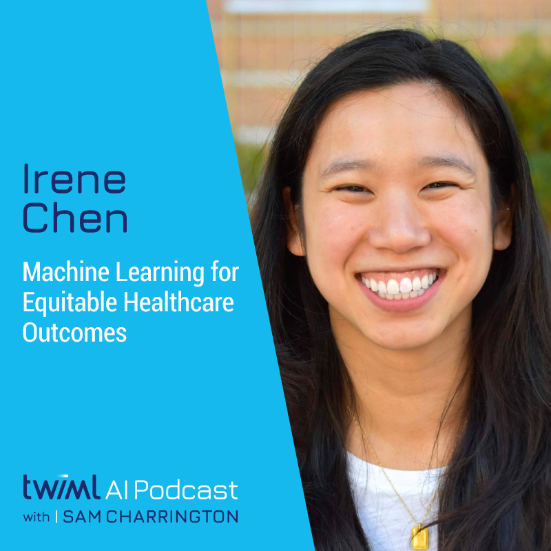 Machine Learning for Equitable Healthcare Outcomes with Irene Chen